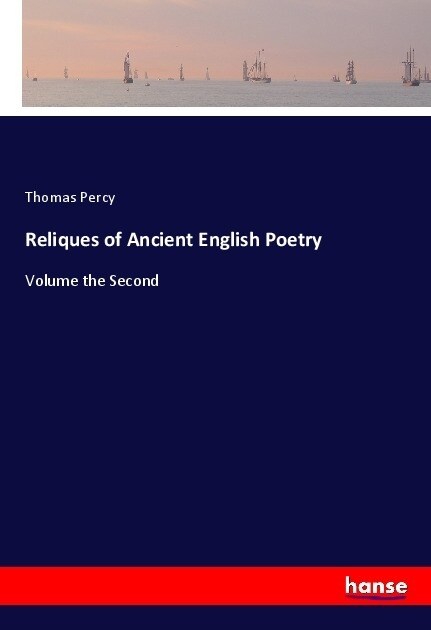 Reliques of Ancient English Poetry: Volume the Second (Paperback)