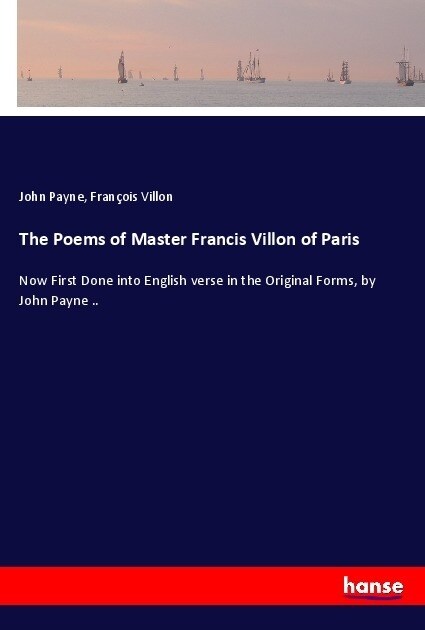 The Poems of Master Francis Villon of Paris (Paperback)