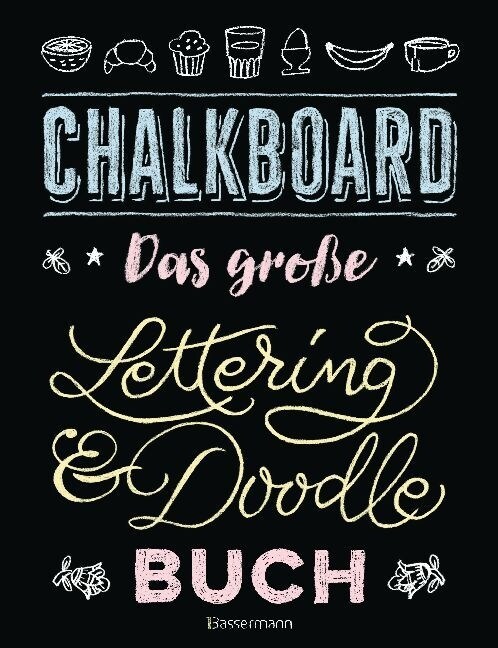 Chalkboard. Das große Lettering & Doodle Buch (Paperback)