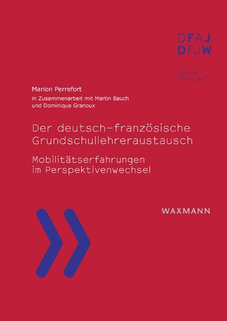 Der deutsch-franz?ische Grundschullehreraustausch: Mobilit?serfahrungen im Perspektivenwechsel (Paperback)