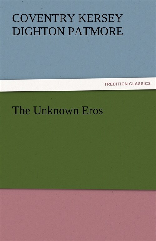 The Unknown Eros (Paperback)