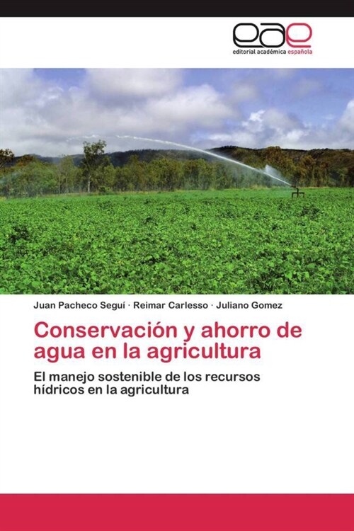 Conservacion y ahorro de agua en la agricultura (Paperback)