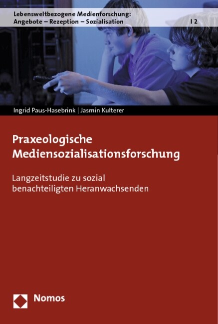 Praxeologische Mediensozialisationsforschung (Paperback)