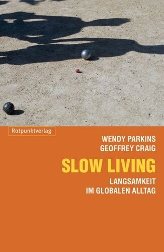 Slow Living. Slow Linving, Deutsche Ausgabe (Paperback)