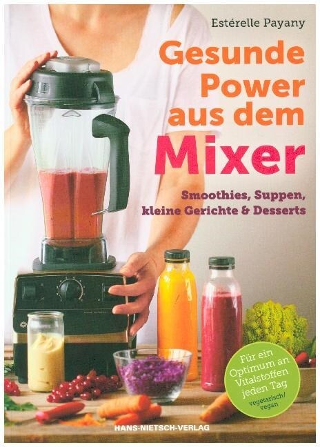 Gesunde Power aus dem Mixer (Paperback)