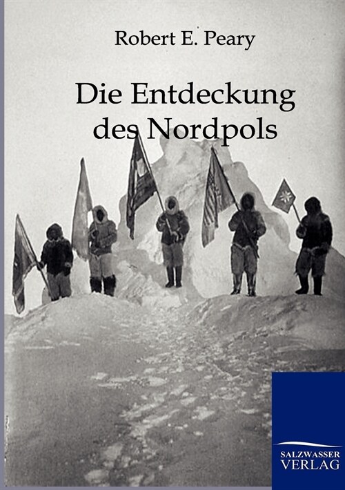 Die Entdeckung des Nordpols (Paperback)