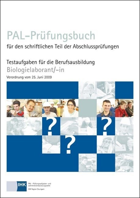 PAL-Prufungsbuch fur den schriftlichen Teil der Abschlussprufungen Biologielaborant/-in (Paperback)