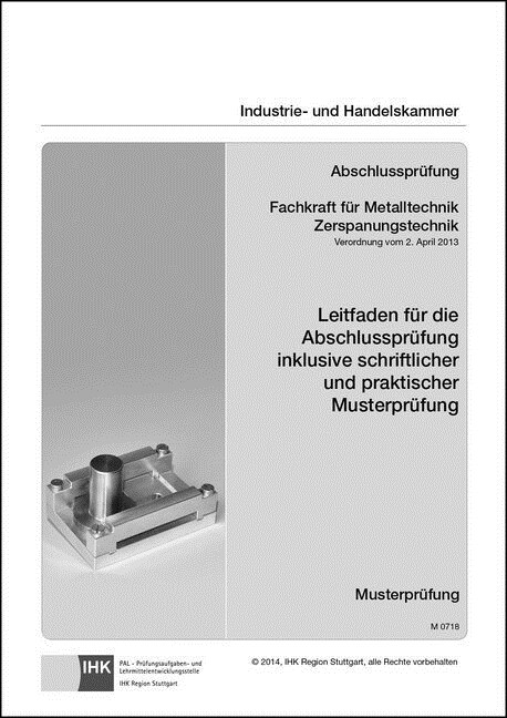 PAL-Musteraufgabensatz - Abschlussprufung - Fachkraft fur Metalltechnik, Zerspanungstechnik (M 0718) (Pamphlet)