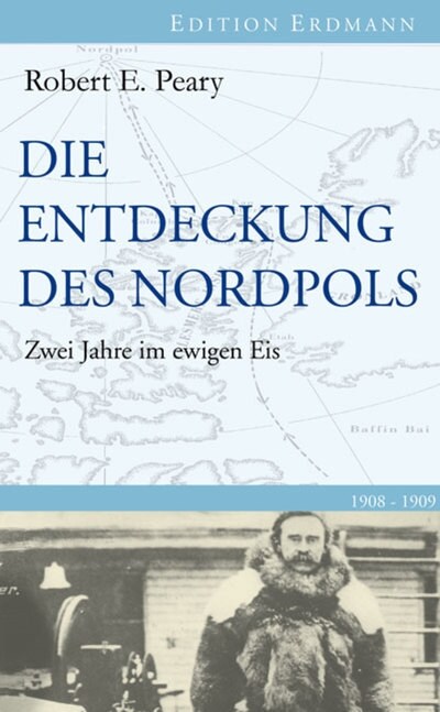 Die Entdeckung des Nordpols 1908-1909 (Hardcover)