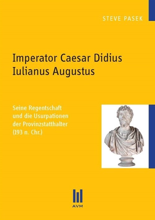Imperator Caesar Didius Iulianus Augustus (Paperback)