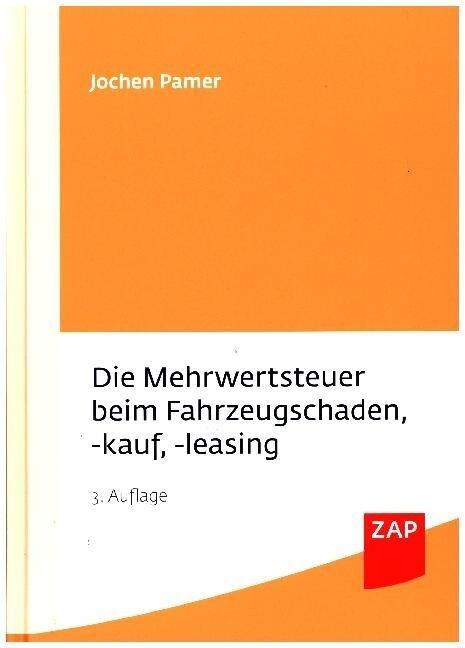 Die Mehrwertsteuer beim Fahrzeugschaden, -kauf, -leasing (Hardcover)