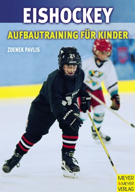 Eishockey, Aufbautraining fur Kinder (Paperback)