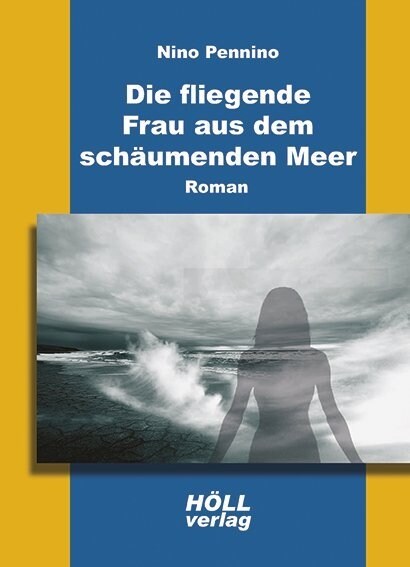 Die fliegende Frau aus dem schaumenden Meer (Paperback)