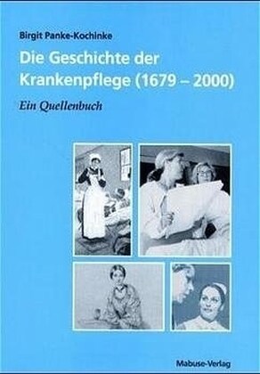 Die Geschichte der Krankenpflege (1679-2000) (Paperback)