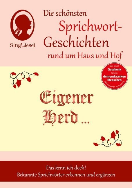 Eigener Herd ist Goldes wert, Die schonsten Sprichwort-Geschichten rund um Haus und Hof (Hardcover)