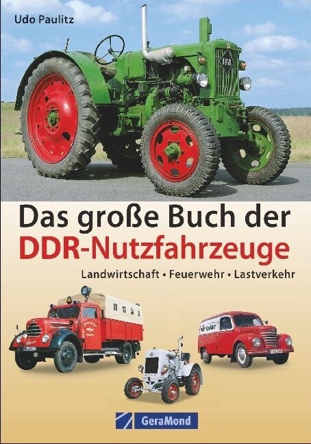 Das große Buch der DDR-Nutzfahrzeuge (Hardcover)