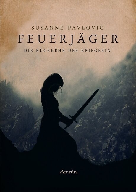 Feuerjager - Die Ruckkehr der Kriegerin (Hardcover)