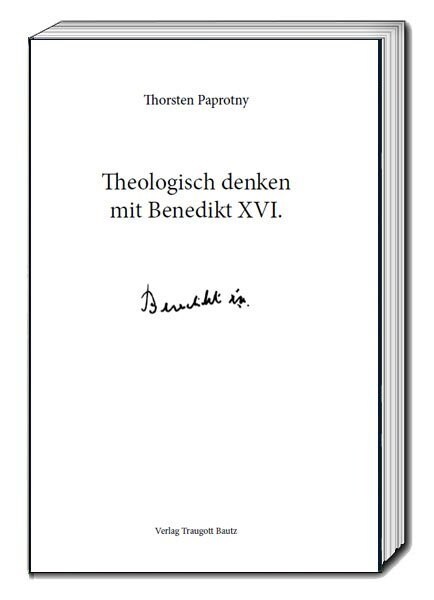 Theologisch denken mit Benedikt XVI. (Paperback)