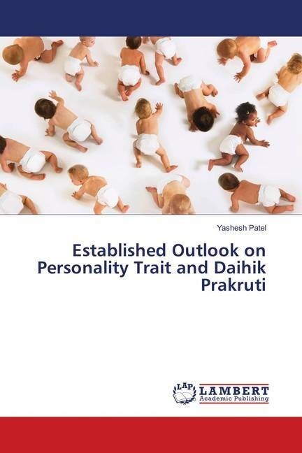 Established Outlook on Personality Trait and Daihik Prakruti (Paperback)