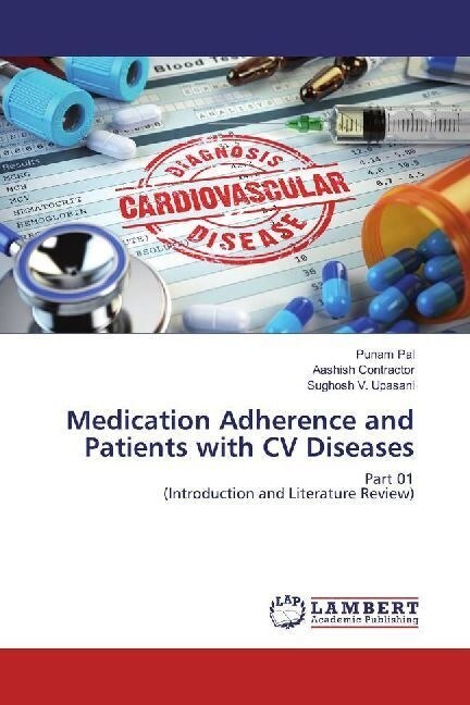 Medication Adherence and Patients with CV Diseases (Paperback)