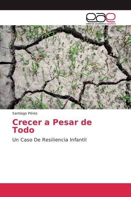 Crecer a Pesar de Todo (Paperback)