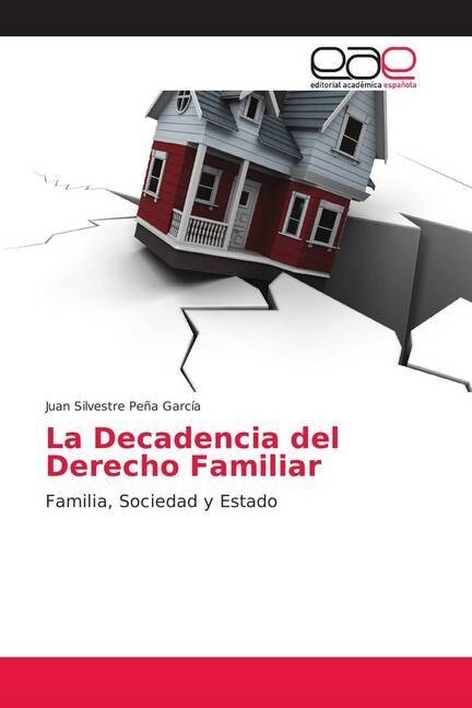 La Decadencia del Derecho Familiar (Paperback)