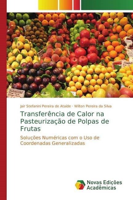 Transfer?cia de Calor na Pasteuriza豫o de Polpas de Frutas (Paperback)