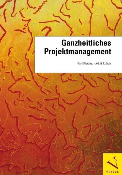 Ganzheitliches Projektmanagement (Paperback)