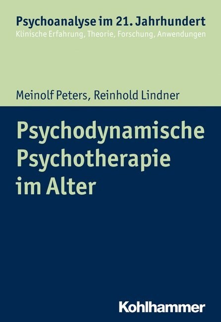 Psychodynamische Psychotherapie Im Alter: Grundlagen, Storungsbilder Und Behandlungsformen (Paperback)