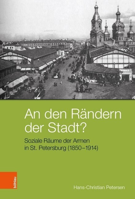 An N Den Randern Der Stadt?: Soziale Raume Der Armen in St. Petersburg (1850-1914) (Hardcover, Aufl.)