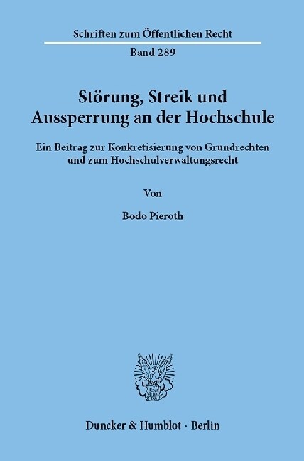 Storung, Streik Und Aussperrung an Der Hochschule: Ein Beitrag Zur Konkretisierung Von Grundrechten Und Zum Hochschulverwaltungsrecht (Paperback)