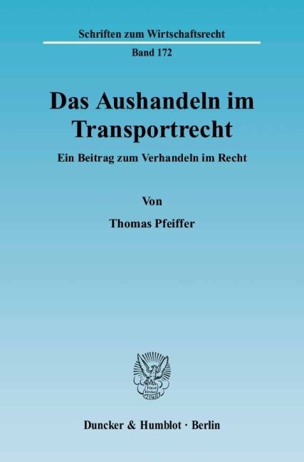 Das Aushandeln Im Transportrecht: Ein Beitrag Zum Verhandeln Im Recht (Paperback)