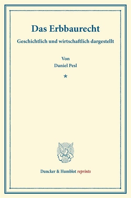 Das Erbbaurecht: Geschichtlich Und Wirtschaftlich Dargestellt (Paperback)