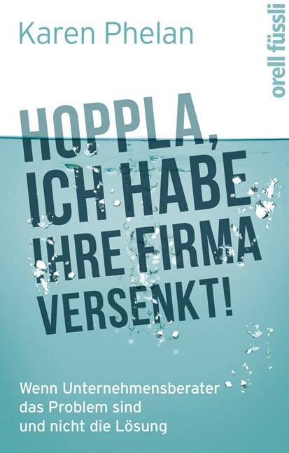 Hoppla, ich habe Ihre Firma versenkt! (Hardcover)