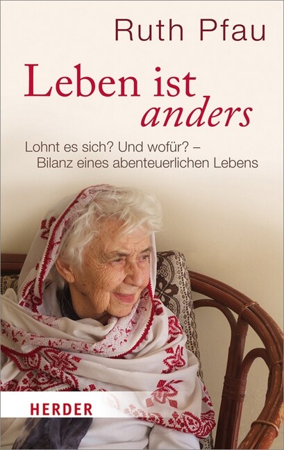 Leben Ist Anders: Lohnt Es Sich? Und Wofur? - Bilanz Eines Abenteuerlichen Lebens (Paperback, 3)