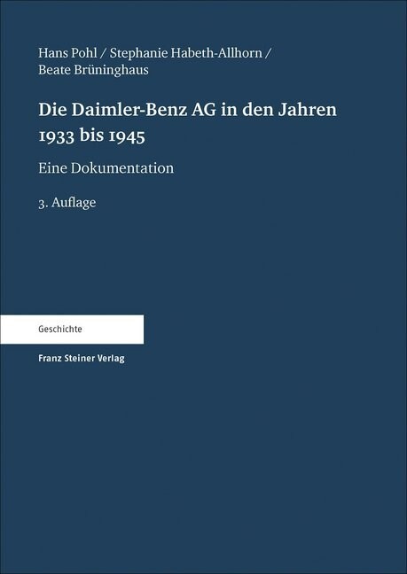 Die Daimler-Benz AG in Den Jahren 1933 Bis 1945: Eine Dokumentation (Paperback, 3)