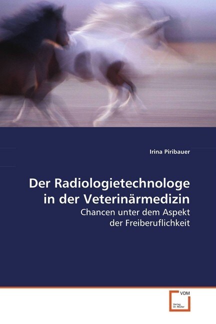 Der Radiologietechnologe in der Veterinarmedizin (Paperback)