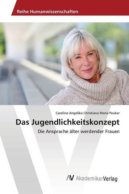 Das Jugendlichkeitskonzept (Paperback)