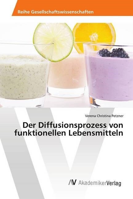 Der Diffusionsprozess von funktionellen Lebensmitteln (Paperback)