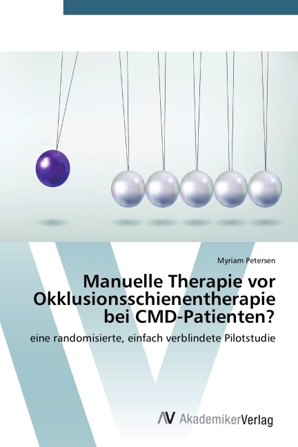 Manuelle Therapie vor Okklusionsschienentherapie bei CMD-Patienten？ (Paperback)