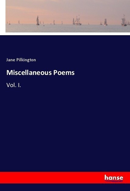 Miscellaneous Poems: Vol. I. (Paperback)