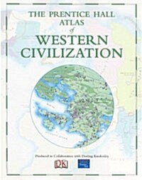 The prentice Hall Atlas Of Western Civilization (Paperback)