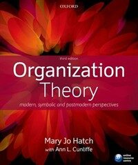 Organization theory : modern, symbolic, and postmodern perspectives 3rd ed