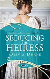 Seducing the Heiress: A Rouge Regency Romance (Paperback)