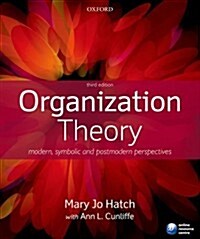 Organization Theory : Modern, Symbolic and Postmodern Perspectives (Paperback, 3 Revised edition)