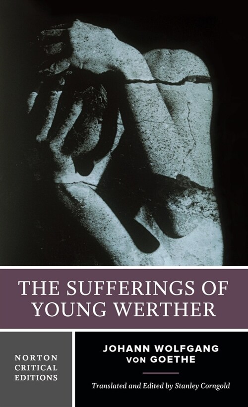 The Sufferings of Young Werther: A Norton Critical Edition (Paperback)