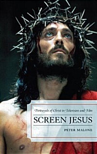 Screen Jesus: Portrayals of Christ in Television and Film (Hardcover)