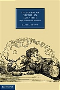 The Poetry of Victorian Scientists : Style, Science and Nonsense (Hardcover)