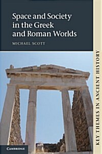 Space and Society in the Greek and Roman Worlds (Paperback)