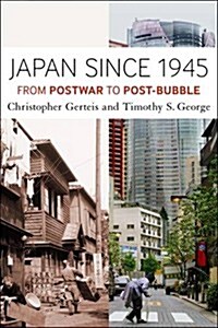 Japan Since 1945: From Postwar to Post-Bubble (Paperback)